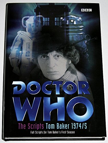 Beispielbild fr Doctor Who - The Scripts, Tom Baker 1974-5 zum Verkauf von MusicMagpie