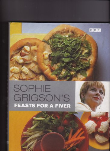 Stock image for Sophie Grigson's Feasts for a Fiver for sale by WorldofBooks