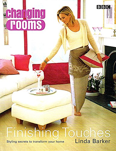Stock image for Changing Rooms: Finishing Touches - Styling Secrets to Transform Your Home for sale by gearbooks
