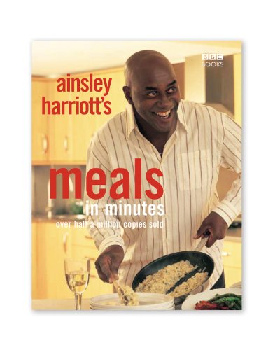 Stock image for Ainsley Harriott: Meals In Minutes for sale by WorldofBooks