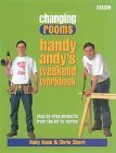 Changing Rooms: Handy Andy's Weekend Workbook: Step-By-Step Projects from the Hit TV Series (9780563551683) by Kane, Andy; Short, Chris