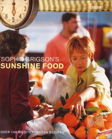 Beispielbild fr Sophie Grigson's Sunshine Food zum Verkauf von AwesomeBooks