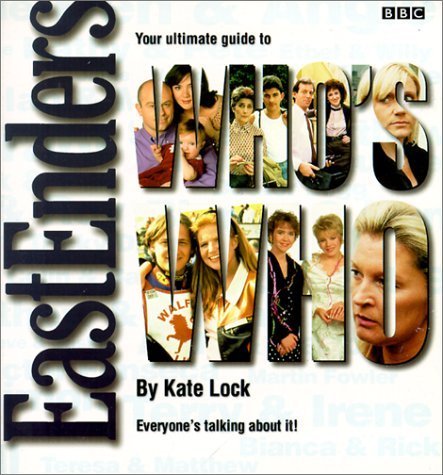 Eastenders Who's Who (9780563551782) by Lock, Kate