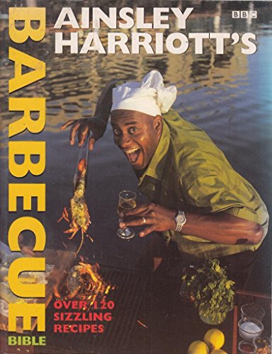 9780563551812: Ainsley Harriott's Barbecue Bible