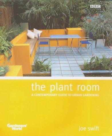 Beispielbild fr The Plant Room: A Contemporary Guide to Urban Gardening zum Verkauf von AwesomeBooks
