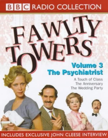 Fawlty Towers Touch of Class/the Anniversary/the Psychiatrist/the Wedding Party (9780563552536) by John Cleese