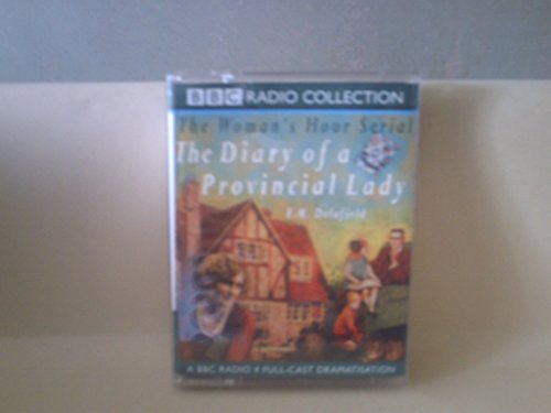 The Diary of a Provincial Lady a Bbc Radio 4 Full-Cast Dramatisation. Starring Imelda Staunton & Richard Hope (9780563553878) by Delafield, E.M.