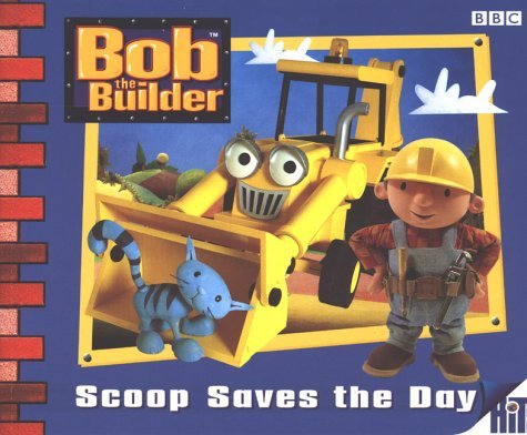 Stock image for Bob the Builder - Scoop Saves the Day for sale by WorldofBooks