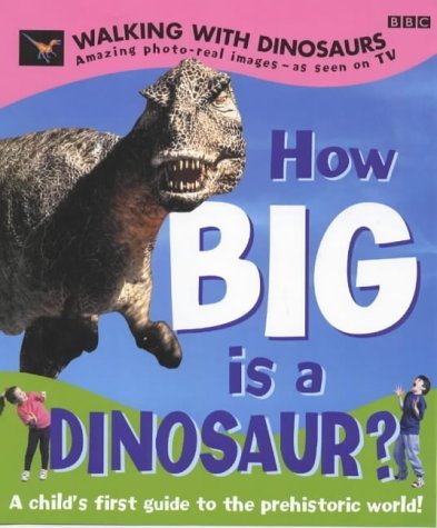 Beispielbild fr Walking With Dinosaurs How Big Is a Dino zum Verkauf von Wonder Book