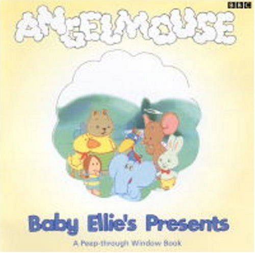 Stock image for Angelmouse- Baby Ellie's Presents (Peep-Through Window Book)(Laminated) for sale by WorldofBooks