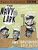 The Navy Lark Voume 10: HMS Troutbridge Goes Dutch: No.10 (BBC Radio Collection) (9780563557852) by Wyman, Lawrie; Evans, George