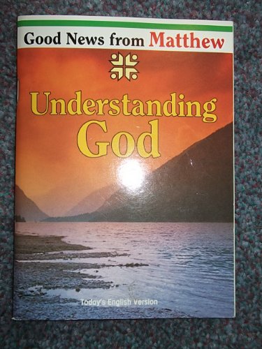 Stock image for Good News Bible (Matthew's, St., Gospel: Understanding God) for sale by WorldofBooks