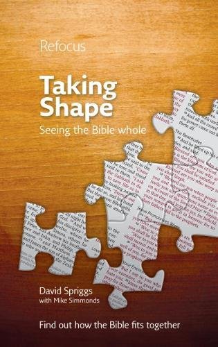 Stock image for Taking Shape: Seeing the Bible Whole (Refocus) for sale by MusicMagpie