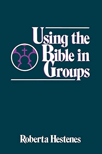 Stock image for Using the Bible in Groups (Using the Bible Series) for sale by Redux Books