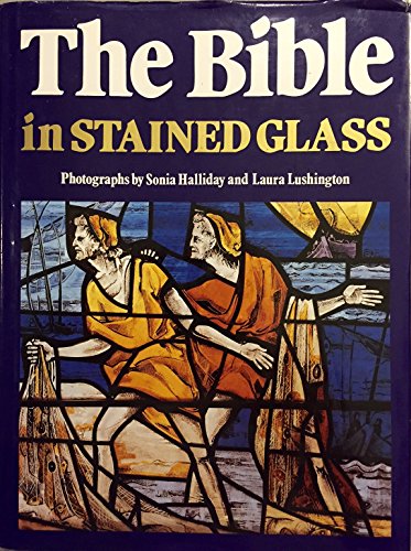 Stock image for The Bible in Stained Glass for sale by WorldofBooks