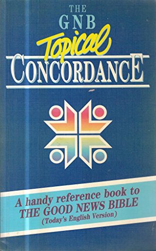 Stock image for Good News Bible Topical Concordance for sale by Anybook.com