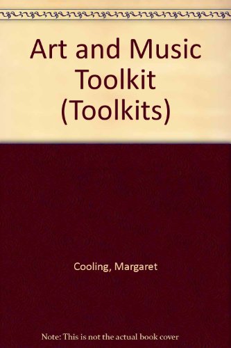 Art and Music Toolkit (Toolkit Series) (9780564088553) by Margaret Cooling