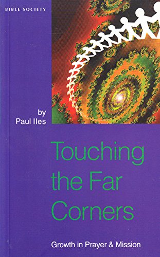 Beispielbild fr Touching the Far Corners: Growth in Prayer and Mission (Bible and Mission Strategy) zum Verkauf von Reuseabook