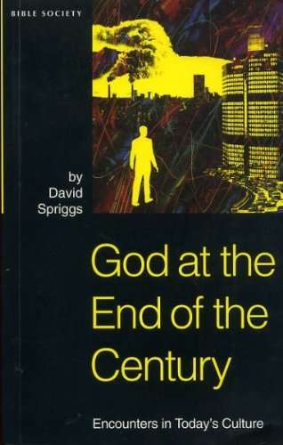 Stock image for God at the End of the Century: Encounters in Today's Culture (Bible & Mission Strategy) for sale by AwesomeBooks