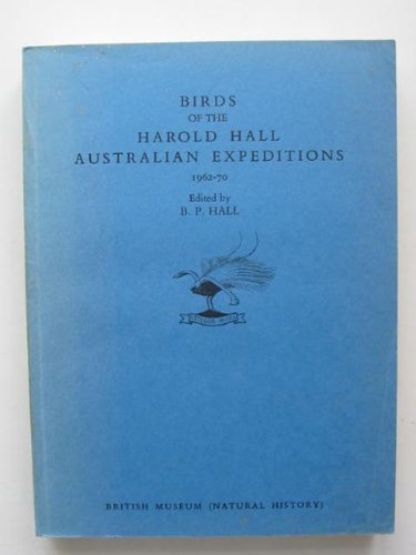 Imagen de archivo de BIRDS OF THE HAROLD HALL AUSTRALIAN EXPEDITIONS 1962-1970 a la venta por Hawkridge Books