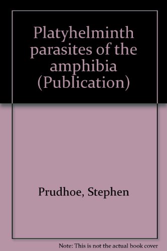9780565008536: Platyhelminth parasites of the amphibia (Publication)
