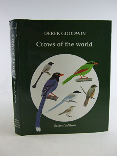 Crows of the World - Derek Goodwin; Robert Gillmor (Illustrator); British Museum of Natural History Staff (Contribution by)
