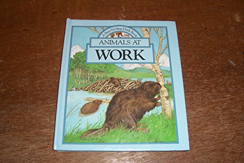 Imagen de archivo de Animals at Work (A Step-by-step dials book) a la venta por AwesomeBooks