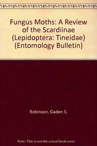 9780565060169: Fungus Moths: A Review of the Scardiinae (Lepidoptera: Tineidae)