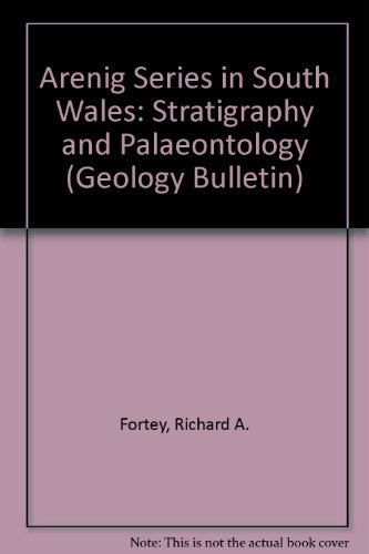 Natural History Museum Bulletin - Geology: The Arenig Series in South Wales: Stratigraphy and Palaeontology. II. Appendix: Acritarchs and Chitinozoa ... Series of South-west Wales (Geology Series) (9780565070175) by Fortey, R.A.; Owens, R.M.; Molyneux, S.G.