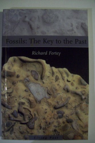 Beispielbild fr Fossils: The Key to the Past (Living Past S.) zum Verkauf von WorldofBooks