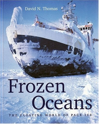 9780565091880: Frozen Oceans: The Floating World of Pack Ice