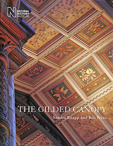 Stock image for The Gilded Canopy, Botanical Ceiling Panels of the Natural History Museum, for sale by Wyseby House Books