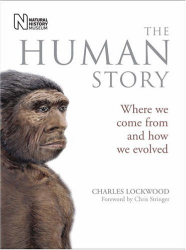 Stock image for The Human Story: Where We Come from and How We Evolved for sale by WorldofBooks