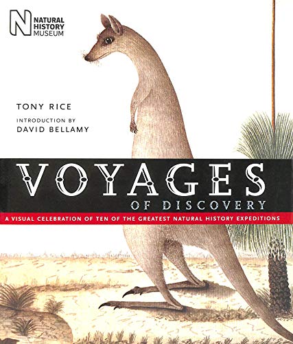 Stock image for Voyages of Discovery: A Visual Celebration of Ten of the Greatest Natural History Expeditions: 1 for sale by WorldofBooks