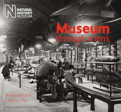 9780565092535: Museum Through a Lens: Photographs from the Natural History Museum 1880 to 1950