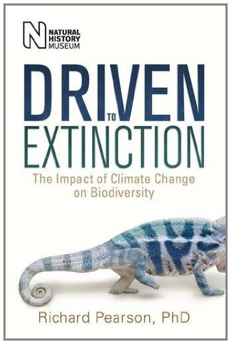 Stock image for Driven to Extinction: The Impact of Climate Change on Biodiversity for sale by WorldofBooks