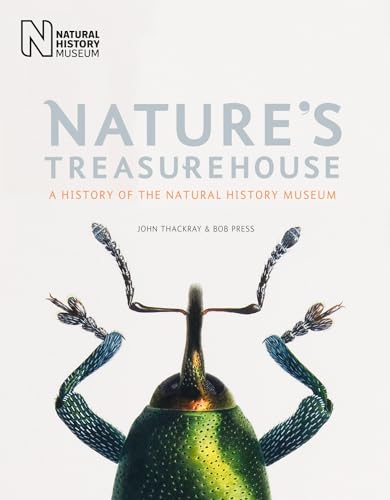 Beispielbild fr Nature's Treasurehouse: A History of the Natural History Museum zum Verkauf von WorldofBooks