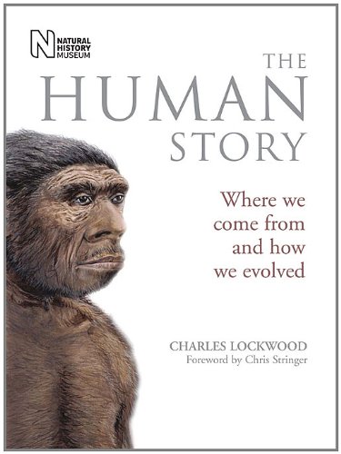 Beispielbild fr The Human Story : Where We Come from and How We Evolved zum Verkauf von Better World Books
