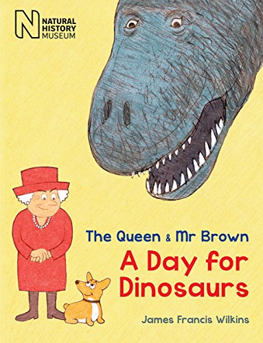 Beispielbild fr The Queen and Mr Brown: A Day for Dinosaurs (Queen & Mr Brown 1) zum Verkauf von WorldofBooks