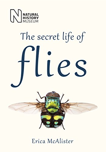Beispielbild fr The Secret Life of Flies zum Verkauf von WorldofBooks