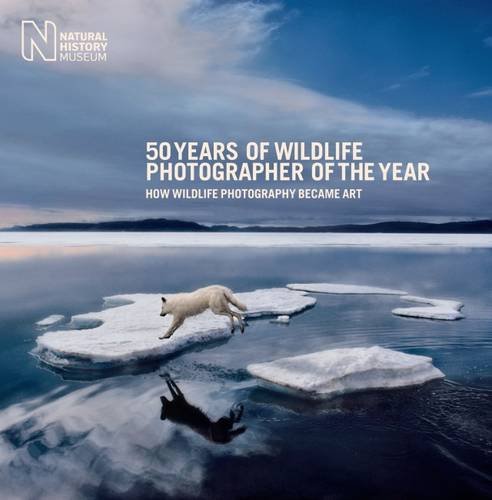 Stock image for 50 Years of Wildlife Photographer of the Year: How Wildlife Photography Became Art (Natural History Museum) for sale by WorldofBooks