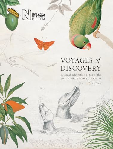 9780565094430: Voyages of Discovery: A Visual Celebration of Ten of the Greatest Natural History Expeditions