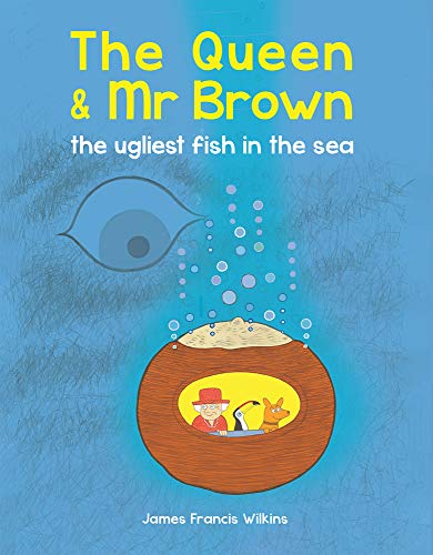 Imagen de archivo de The Queen & Mr Brown: The Ugliest Fish in the Sea: 4 a la venta por WorldofBooks
