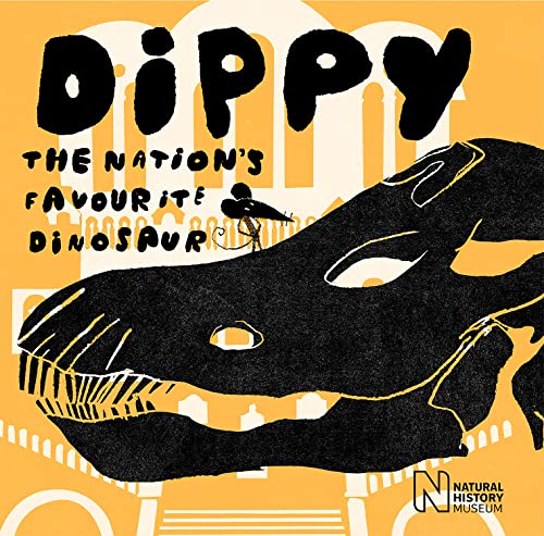Stock image for Dippy: The nations favourite dinosaur for sale by Reuseabook