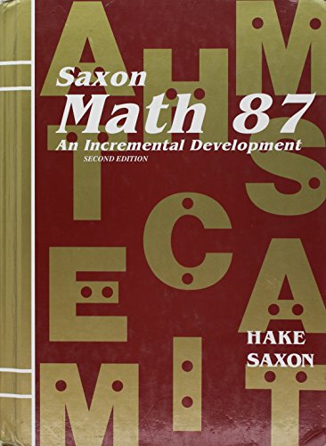 9780565771881: Saxon Math 87: An Incremental Development