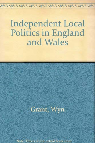 Beispielbild fr Independent Local Politics in England zum Verkauf von Better World Books