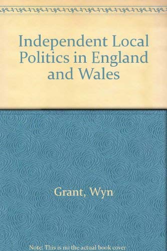 Independent Local Politics in England and Wales