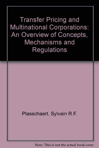 Transfer Pricing and Multinational Corporations: An Overview of Concepts, Mechanisms and Regulations - Plasschaert, Sylvain R. F.
