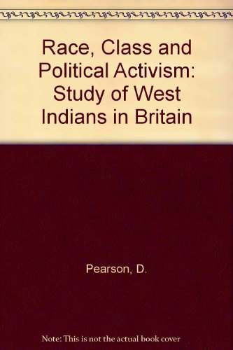 9780566003530: Race, Class and Political Activism: Study of West Indians in Britain