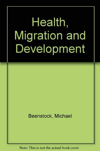 Beispielbild fr Health, Migration and Development zum Verkauf von Better World Books